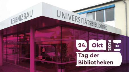 Montage Foto Universitätsbibliothek Ilmenau mit Text 24. Okt 2026: Tag der Bibliotheken
